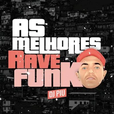 DJ Piu As Melhores Rave Funk