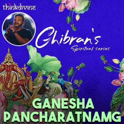 Ghibran/Sarath Santhosh/Vikrampitty Ganesha Pancharatnamg (From Ghibran's Spiritual Series)