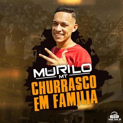 MC Murilo MT Churrasco em Família