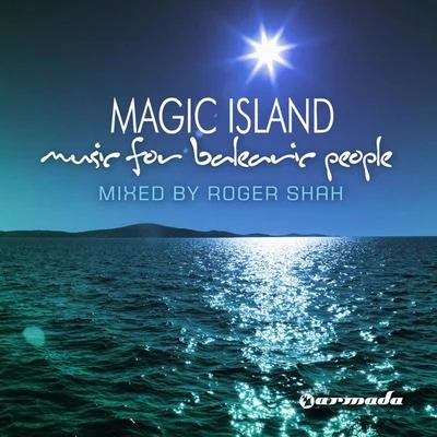 Roger Shah Magic Island - Music For Balearic People (Mixed Version)