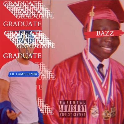 BAZZ Graduate (feat. Lil Lamb) (Remix)