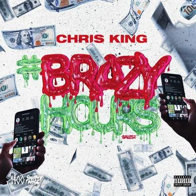 Chris King Brazy Hours