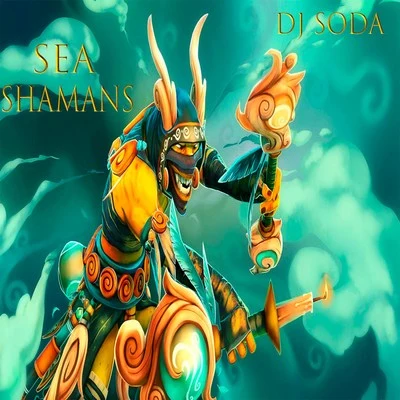 DJ Soda Sea Shamans (Radio Edit)