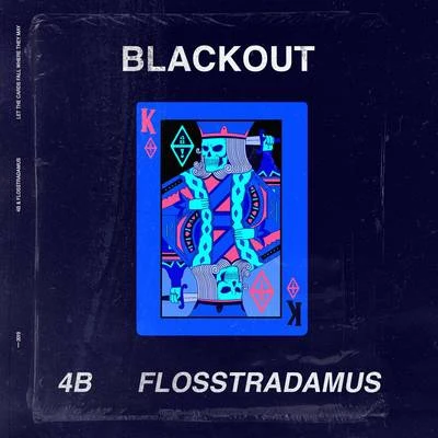 Flosstradamus/4B Blackout