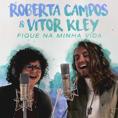 Vitor Kley/Roberta Campos Fique Na Minha Vida