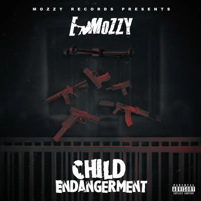 E Mozzy Child Endangerment