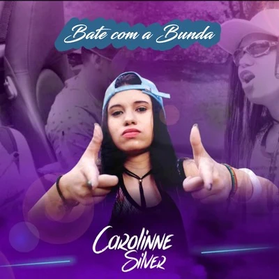 Carolinne Silver Bate Com a Bunda