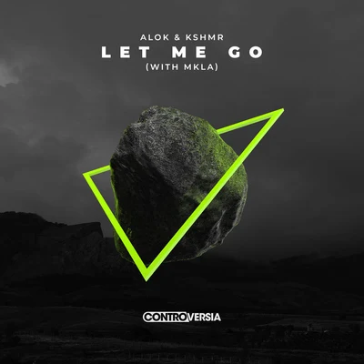 Alok/Mkla/KSHMR Let Me Go (with MKLA)