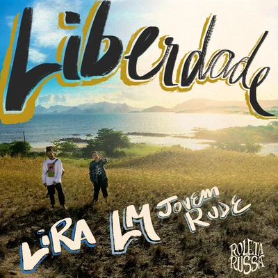 Lira/Roleta Russa/LM Jovem Rude Liberdade