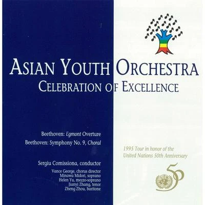 Sergiu Comissiona/Asian Youth Orchestra Asian Youth Orchestra 1995 Celebration of Excellence