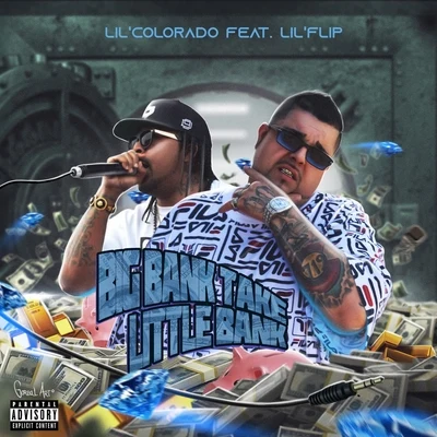 Lil Flip/Lil Colorado Big Bank Take Little Bank