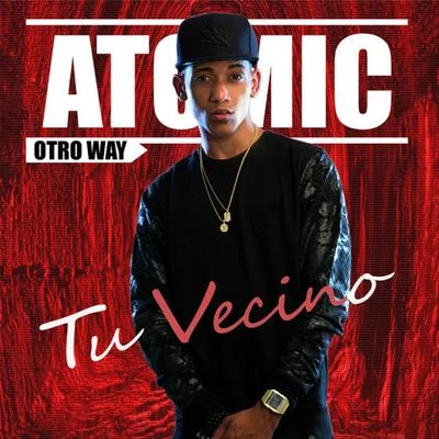 Atomic Otro Way Tu Vecino