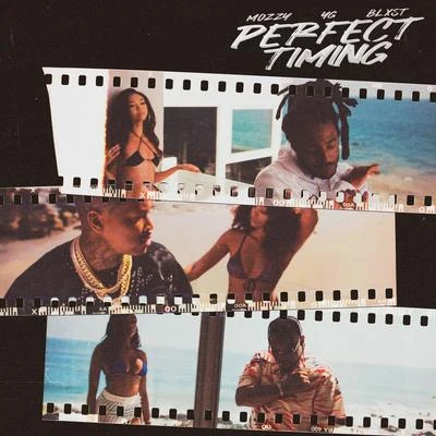 Blxst/YG/Mozzy Perfect Timing