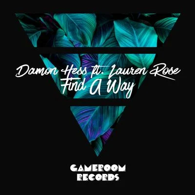 Damon Hess/Lauren Rose Find a Way