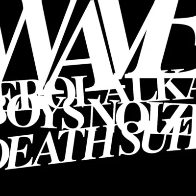 Erol Alkan/Boys Noize WavesDeath Suite