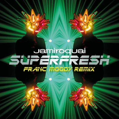 Jamiroquai/Franc Moody Superfresh (Franc Moody Remix)