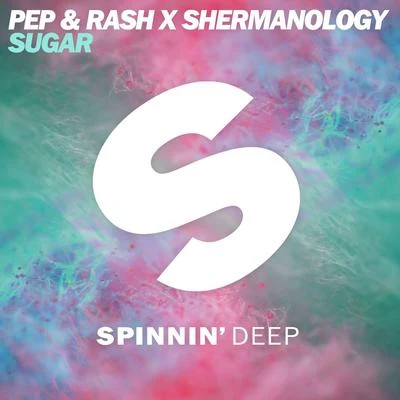 Shermanology/Pep & Rash Sugar