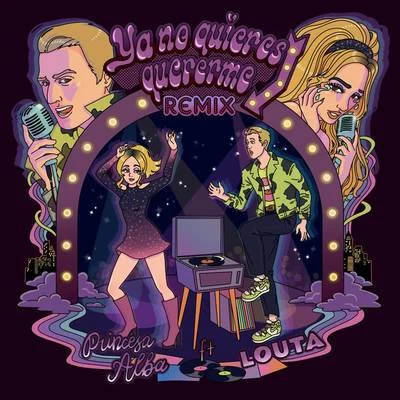 Princesa Alba Ya No Quieres Quererme (Remix)