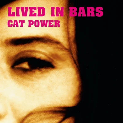 Cat Power Lived In Bars