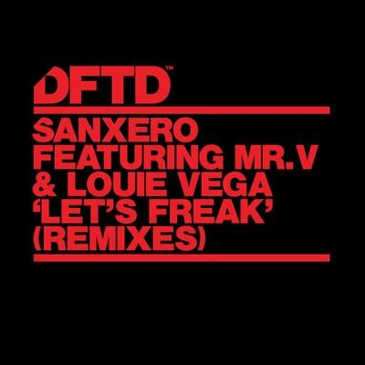 sanXero Lets Freak (Remixes)