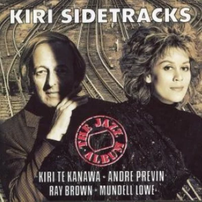 Dame Kiri Te Kanawa Kiri Side Tracks: The Jazz Album