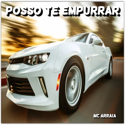 Mc Arraia Posso Te Empurrar