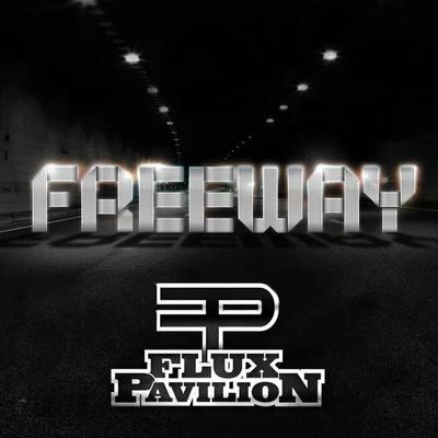 Flux Pavilion Freeway EP