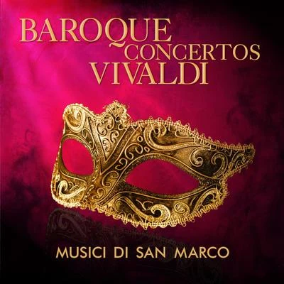 Musici di San Marco Baroque Concertos: Vivaldi