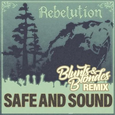 Blunts &amp; Blondes Safe and Sound (Rebelution) [Remix]