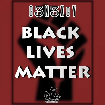 G3n3xgy Black Lives Matter