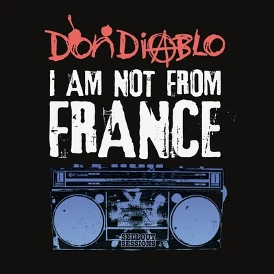 Don Diablo I Am Not From France