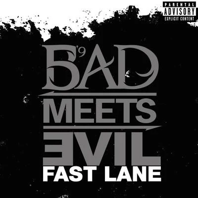 Bad Meets Evil Fast Lane