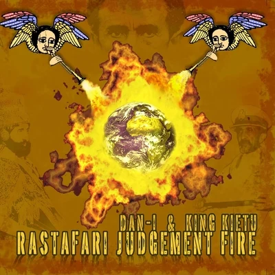 Dan-i/King Kietu Rastafari Judgement Fire