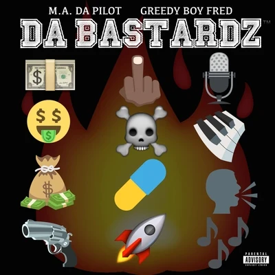 M.A. Da Pilot/Greedy Boy Fred Da Bastardz