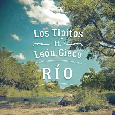 León Gieco/Los Tipitos Río