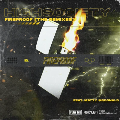 HIGHSOCIETY Fireproof (feat. Matty McDonald)