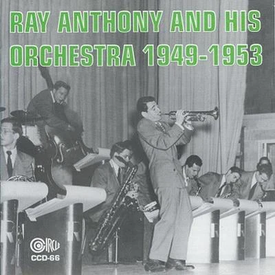 Ray Anthony Ray Anthony and His Orchestra