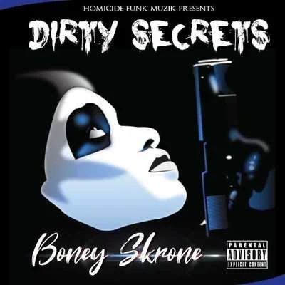 Boney Skrone Dirty Secrets - EP