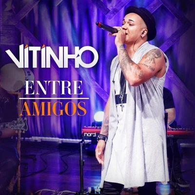 Vitinho Entre Amigos