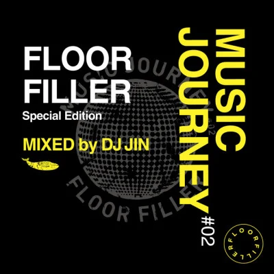 DJ JIN music journey 02 -floor filler- (special edition mixed不要DJ jin)