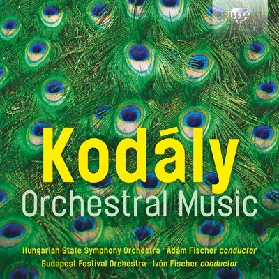 Adam Fischer Kodály: Orchestral Music