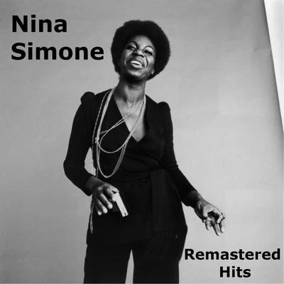 Nina Simone Remastered Hits