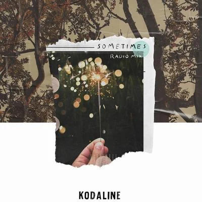 Kodaline Sometimes (Radio Mix)