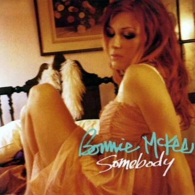 Bonnie McKee Somebody