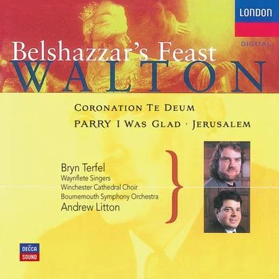 Bryn Terfel Walton: Belshazzars Feast; Coronation Te Deum