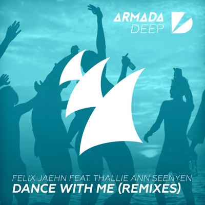 Felix Jaehn/THALLIE ANN SEENYEN Dance With Me (Remixes)