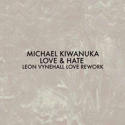 Michael Kiwanuka Love & Hate(Leon Vynehall Love Rework)