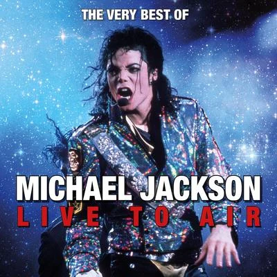 Michael Jackson The Very Best of Michael Jackson Live to Air