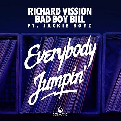 Bad Boy Bill/Richard Vission Everybody Jumpin'