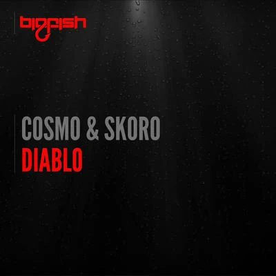 Cosmo & Skoro Diablo